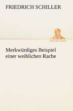 Merkwurdiges Beispiel Einer Weiblichen Rache: Chiefly Papers on the Imagination, and on Shakespeare