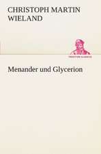 Menander Und Glycerion: Chiefly Papers on the Imagination, and on Shakespeare