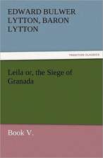 Leila Or, the Siege of Granada, Book V.: The Economy of Vegetation