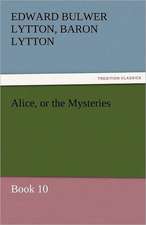 Alice, or the Mysteries - Book 10