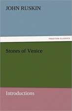 Stones of Venice [Introductions]: The Economy of Vegetation