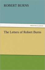 The Letters of Robert Burns