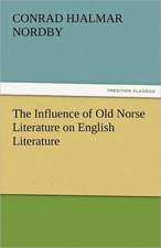 The Influence of Old Norse Literature on English Literature