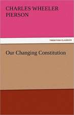 Our Changing Constitution