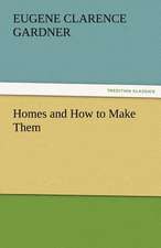 Homes and How to Make Them