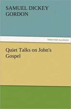 Quiet Talks on John's Gospel