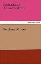 Emblems of Love: A Study of the Negro Race Problem a Novel