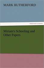 Miriam's Schooling and Other Papers