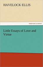 Little Essays of Love and Virtue