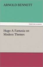 Hugo a Fantasia on Modern Themes: The Tragedies