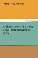 A Short History of a Long Travel from Babylon to Bethel