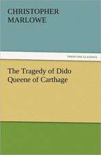 The Tragedy of Dido Queene of Carthage