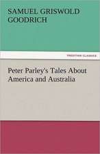 Peter Parley's Tales about America and Australia: An Aid to Faith