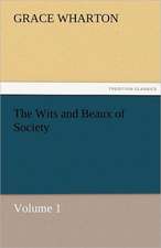 The Wits and Beaux of Society Volume 1