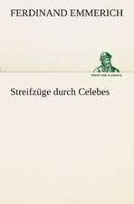 Streifzuge Durch Celebes: Die Saugethiere 1