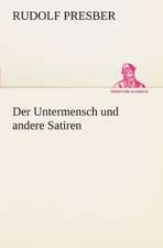 Der Untermensch Und Andere Satiren