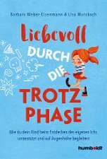 Liebevoll durch die Trotzphase