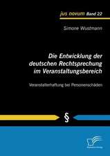 Die Entwicklung Der Deutschen Rechtsprechung Im Veranstaltungsbereich: Veranstalterhaftung Bei Personensch Den