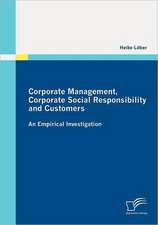 Corporate Management, Corporate Social Responsibility and Customers: An Empirical Investigation