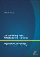 Die Einfuhrung Neuer Mitarbeiter Im Tourismus. Hintergrundwissen Und Massnahmen Zur Erleichterung Des Arbeitseinstieges: Das Gesch FT Mit Digitalen Werten