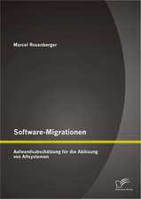 Software-Migrationen: Aufwandsabschatzung Fur Die Ablosung Von Altsystemen