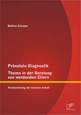 PR Natale Diagnostik, Thema in Der Beratung Von Werdenden Eltern: Positionierung Der Sozialen Arbeit