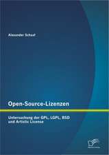 Open-Source-Lizenzen: Untersuchung Der Gpl, Lgpl, BSD Und Artistic License