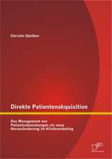 Direkte Patientenakquisition - Das Management Von Patientenbeziehungen ALS Neue Herausforderung Im Klinikmarketing: Ubergangsmanagement in Der Jugendberufshilfe