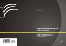 Brennstoffzellen-Heizgerate Im Bremer Haus: Eine Wirtschaftlichkeitsanalyse Moderner Kraft-Warme-Kopplung Im Gebaudebestand