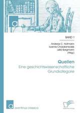 Quellen: Eine Geschichtswissenschaftliche Grundkategorie