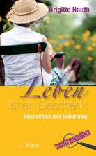 Leben ist ein Geschenk