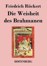 Die Weisheit des Brahmanen