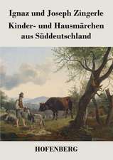 Kinder- und Hausmärchen aus Süddeutschland