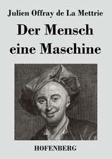 Der Mensch eine Maschine