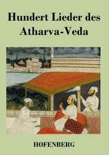 Hundert Lieder des Atharva-Veda