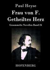 Frau von F. / Getheiltes Herz