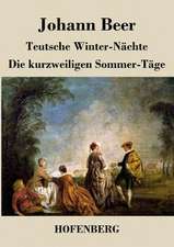 Teutsche Winter-Nächte / Die kurzweiligen Sommer-Täge