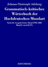 Grammatisch-kritisches Wörterbuch der Hochdeutschen Mundart