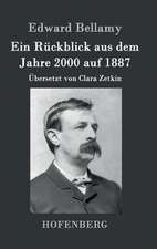 Ein Rückblick aus dem Jahre 2000 auf 1887