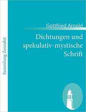 Dichtungen und spekulativ-mystische Schrift