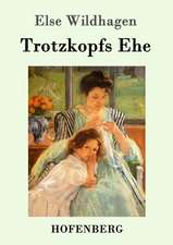 Trotzkopfs Ehe