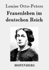 Frauenleben im deutschen Reich