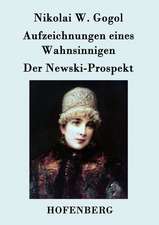 Aufzeichnungen eines Wahnsinnigen / Der Newski-Prospekt