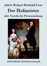 Der Hofmeister oder Vorteile der Privaterziehung