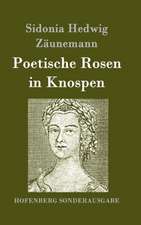 Poetische Rosen in Knospen