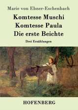 Komtesse Muschi / Komtesse Paula / Die erste Beichte