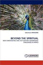 Beyond the Spiritual