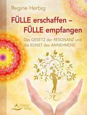 Fülle erschaffen - Fülle empfangen