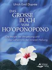 Das große Buch vom Ho'oponopono