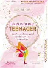 Dein Innerer Teenager - Das Feuer der Jugend spielerisch neu entfachen